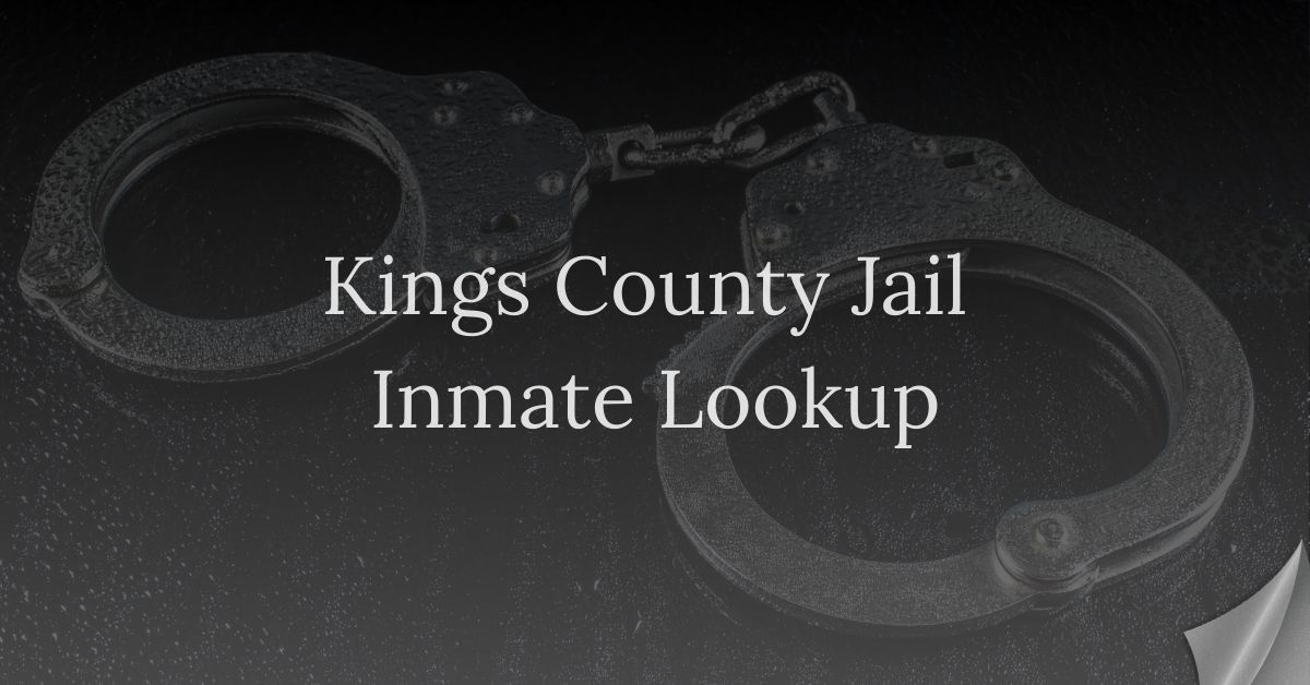 Kings County Jail Inmate Lookup